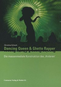 bokomslag Dancing Queen und Ghetto Rapper