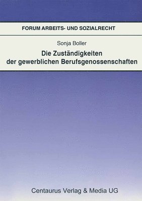 bokomslag Die Zustndigkeit der gewerblichen Berufsgenossenschaften