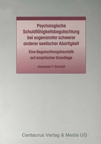 bokomslag Psychologische Schuldfhigkeitsbegutachtung bei sogenannter schwerer anderer seelischer Abartigkeit