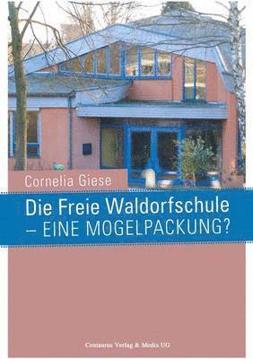 Die Freie Waldorfschule - eine Mogelpackung? 1