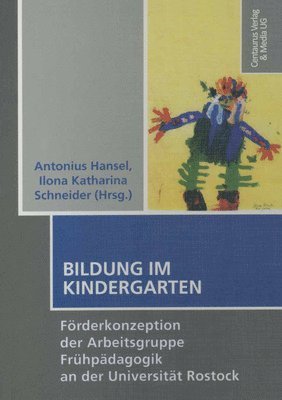 Antonius Hansel, Katharina Schneider - Bildung im Kindergarten, Häftad