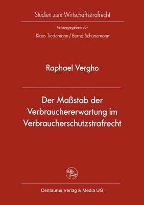 bokomslag Der Maßstab der Verbrauchererwartung im Verbraucherschutzstrafrecht