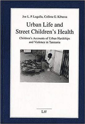 Joe Lugalla, Colleta Kibassa - Urban Life and Street Children's Health, Häftad