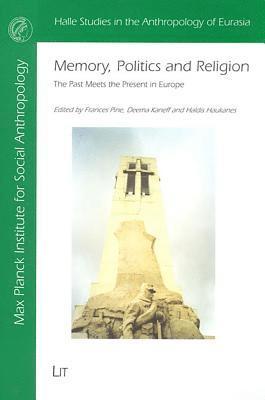 Frances Pine, Deema Kaneff, Idis Haukaness - Memory, Politics and Religion, Häftad