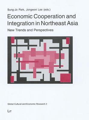 Economic Cooperation and Integration in Northeast Asia 1