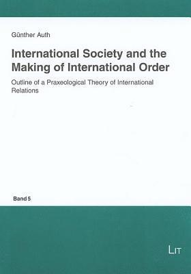 International Society and the Making of International Order 1