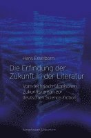 bokomslag Die Erfindung der Zukunft in der Literatur