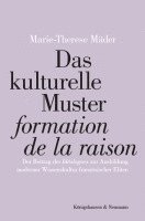 bokomslag Das kulturelle Muster 'formation de la raison'