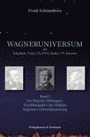 Wagneruniversum auf Schellack, Vinyl, CD, DVD, Radio, TV, Internet. Band 2