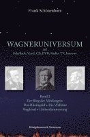 Wagneruniversum auf Schellack, Vinyl, CD, DVD, Radio, TV, Internet. Band 2 1