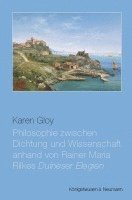 bokomslag Philosophie zwischen Dichtung und Wissenschaft anhand von Rainer Maria Rilkes ,Duineser Elegien'