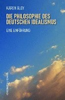 bokomslag Die Philosophie des deutschen Idealismus