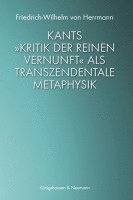 bokomslag Kants »Kritik der reinen Vernunft« als transzendentale Metaphysik