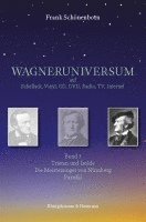 Frank Schönenborn - WAGNERUNIVERSUM auf Schellack, Vinyl, CD, DVD, Radio, TV, Internet, Häftad