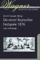 bokomslag Die ersten Bayreuther Festspiele 1876