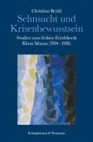 bokomslag Sehnsucht und Krisenbewusstsein