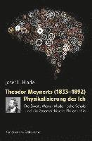 bokomslag Theodor Meynerts (1833-1892) Physikalisierung des Ich