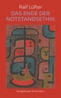 Ralf Lüfter - Das Ende der Notstandsethik, Häftad