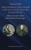 bokomslag Der Exorzist, sein Jäger und die Schatten der Aufklärung