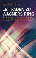 bokomslag Leitfaden zu Wagners Ring - Das Rheingold