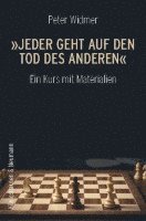 »Jeder geht auf den Tod des Anderen« 1