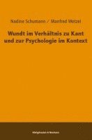 bokomslag Wundt im Verhältnis zu Kant und zur Psychologie im Kontext