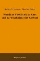 bokomslag Wundt im Verhältnis zu Kant und zur Psychologie im Kontext