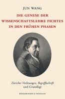 bokomslag Die Genese der Wissenschaftslehre Fichtes in den frühen Phasen