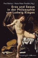 bokomslag Eros und Sexus in der Philosophie von Ludwig Klages