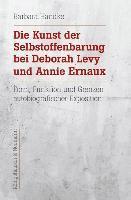 bokomslag Die Kunst der Selbstoffenbarung bei Deborah Levy und Annie Ernaux
