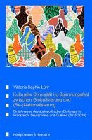 bokomslag Kulturelle Diversität im Spannungsfeld zwischen Globalisierung und (Re-)Nationalisierung