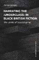 bokomslag Narrating the >Underclass< in Black British Fiction
