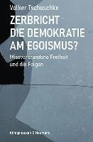 bokomslag Zerbricht die Demokratie am Egoismus