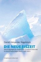 Daniel Alexander Nagelstutz - Die neue Eiszeit, Häftad
