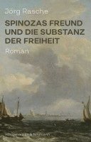 bokomslag Spinozas Freund und die Substanz der Freiheit