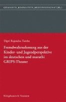 bokomslag Fremdwahrnehmung aus der Kinder- und Jugendperspektive im deutschen und marathi GRIPS Theater