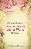 Dorothee Krämer - Von der Poesie deiner Worte, Häftad