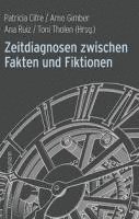 bokomslag Zeitdiagnosen zwischen Fakten und Fiktionen