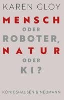 bokomslag Mensch oder Roboter, Natur oder KI?