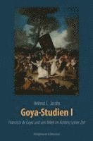 Helmut C. Jacobs - Goya-Studien I, Inbunden