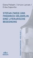 Elena Polledri, Arturo Lacarti, Erika Capovilla - Stefan Zweig und Friedrich Hölderlin: Eine literarische Begegnung, Häftad