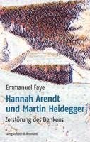 Emmanuel Faye - Hannah Arendt und Martin Heidegger, Häftad