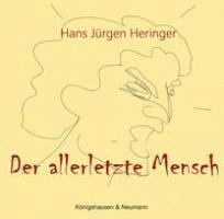 Hans Jürgen Heringer - Der allerletzte Mensch, Häftad