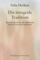 Felix Herkert - Die integrale Tradition, Häftad