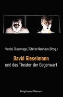 bokomslag David Gieselmann und das Theater der Gegenwart