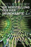 bokomslag Die Herstellung der vier Grundkräfte