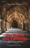 Michael Adam - Die Rache des Zwillings, Häftad