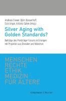 Andreas Frewer, Björn Bosserhoff, Esra Unger, Antonia Sahm - Silver Aging with Golden Standards?, Inbunden