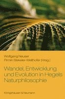 Wolfgang Neuser, Pirmin Stekeler-Weithofer - Wandel, Entwicklung und Evolution in Hegels Naturphilosophie, Häftad