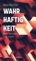 Ingo Reuter - Wahrhaftigkeit, Häftad